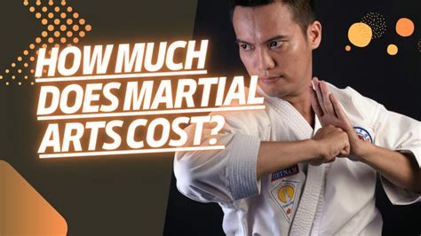 How Much Does Martial Arts Cost: Exploring the Price of Discipline and Mastery