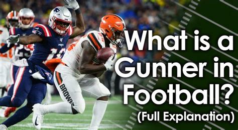 What is Gunner in Football: A Deep Dive into the Role and Its Impact on the Game